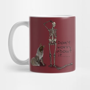 Don't Worry About It Mug